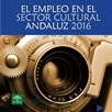 El empleo en el sector cultural andaluz 2016