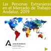 Las personas Extranjeras en el Mercado de Trabajo Andaluz 2019