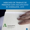 Mercado de Trabajo de Personas con Discapacidad en Andalucía 2019