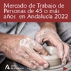 Mercado de trabajo de personas de 45 o más años en Andalucía 2022