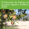 El Mercado de Trabajo en el Sector Agrario Andaluz 2022