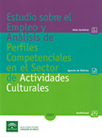 Estudio sobre el Empleo y Análisis de Perfiles Competenciales en el Sector de Actividades Culturales
