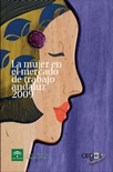 La Mujer en el Mercado de Trabajo Andaluz 2009