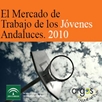 El Mercado de Trabajo de los Jovenes Andaluces 2010
