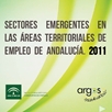 Sectores emergentes en las Áreas Territoriales de Empleo en Andalucía. 2011