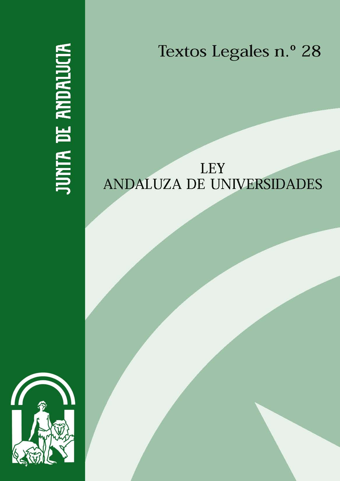 Ley Andaluza de Universidades (nº 28) Publicaciones Junta de Andalucía
