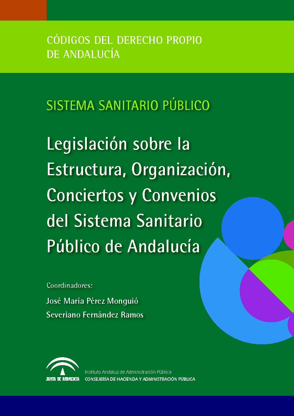Portada de la publicación "Legislación sobre la Estructura, Organización, Conciertos y Convenios del Sistema Sanitario Público de Andalucía"