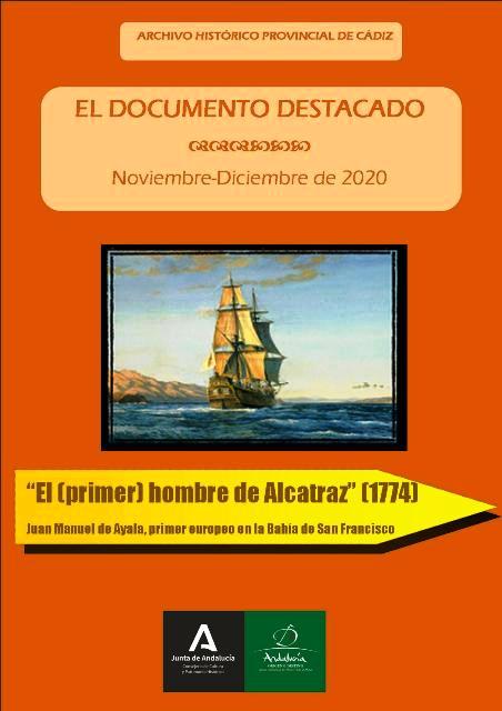 El Documento destacado: "El (primer) hombre de Alcatraz: Juan Manuel de Ayala, primer europeo en la bahía de San Francisco" (1774) (hasta el 31/12/20)