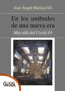 Presentación de "En los umbrales de una nueva era: más allá del COVID-19", de José Ángel Marina Gil