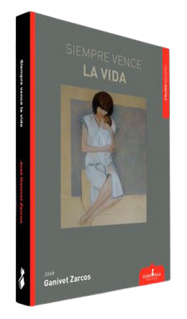 Presentación de "Siempre vence la vida", de José Ganivet Zarcos