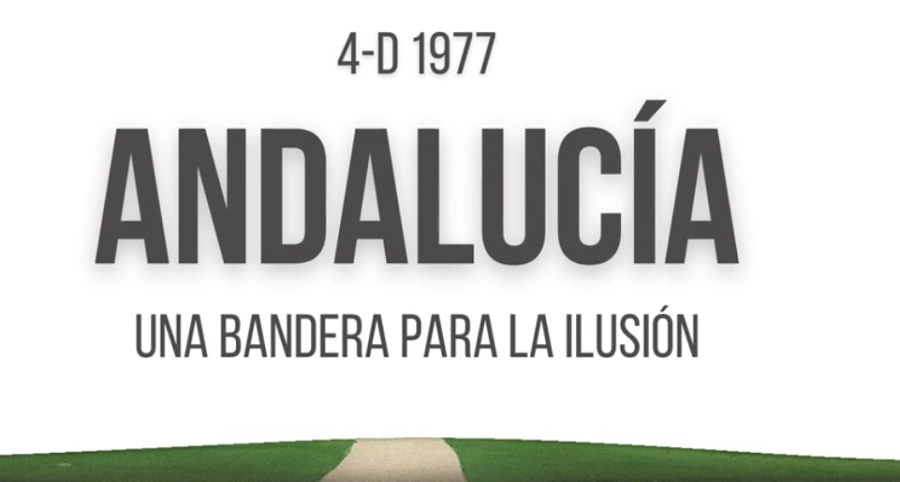 4-D 1977 Andalucía. Una bandera para la ilusión