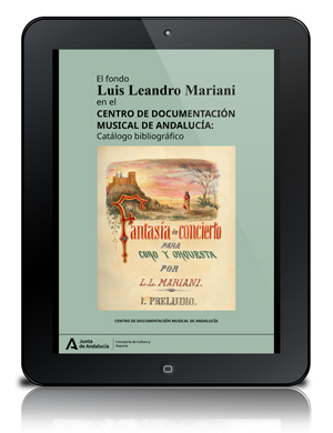 El fondo Luis Leandro Mariani en el Centro de Documentación Musical de Andalucía : catálogo bibliográfico