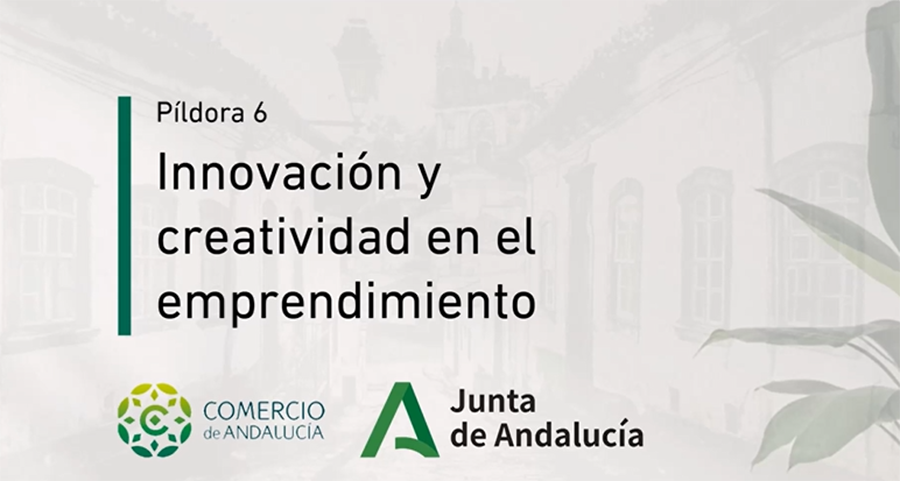Píldora Innovación y Creatividad en el Emprendimiento